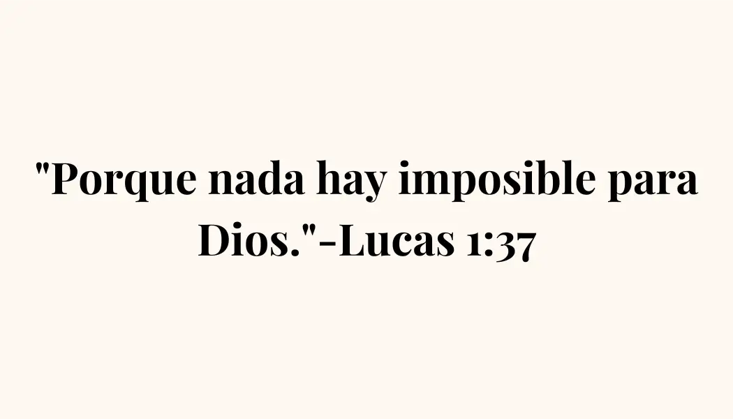 Imagen con el versículo de Lucas 1:37: 'Porque nada hay imposible para Dios.' Un mensaje de fe y confianza en el poder divino